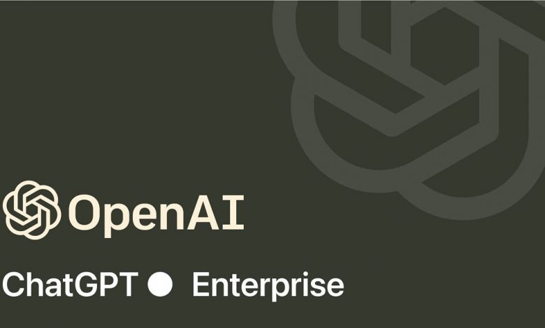 OpenAI از ChatGPT Enterprise برای کسب‌وکارها رونمایی کرد